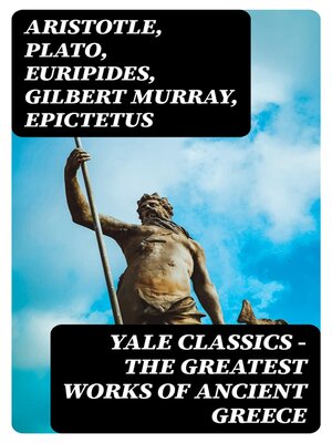 cover image of Yale Classics--The Greatest Works of Ancient Greece